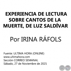 EXPERIENCIA DE LECTURA SOBRE CANTOS DE LA MUERTE, DE LUZ SALDVAR - Por IRINA RFOLS - Sbado, 27 de Noviembre de 2021